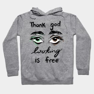 Thank God Looking Is Free Hoodie